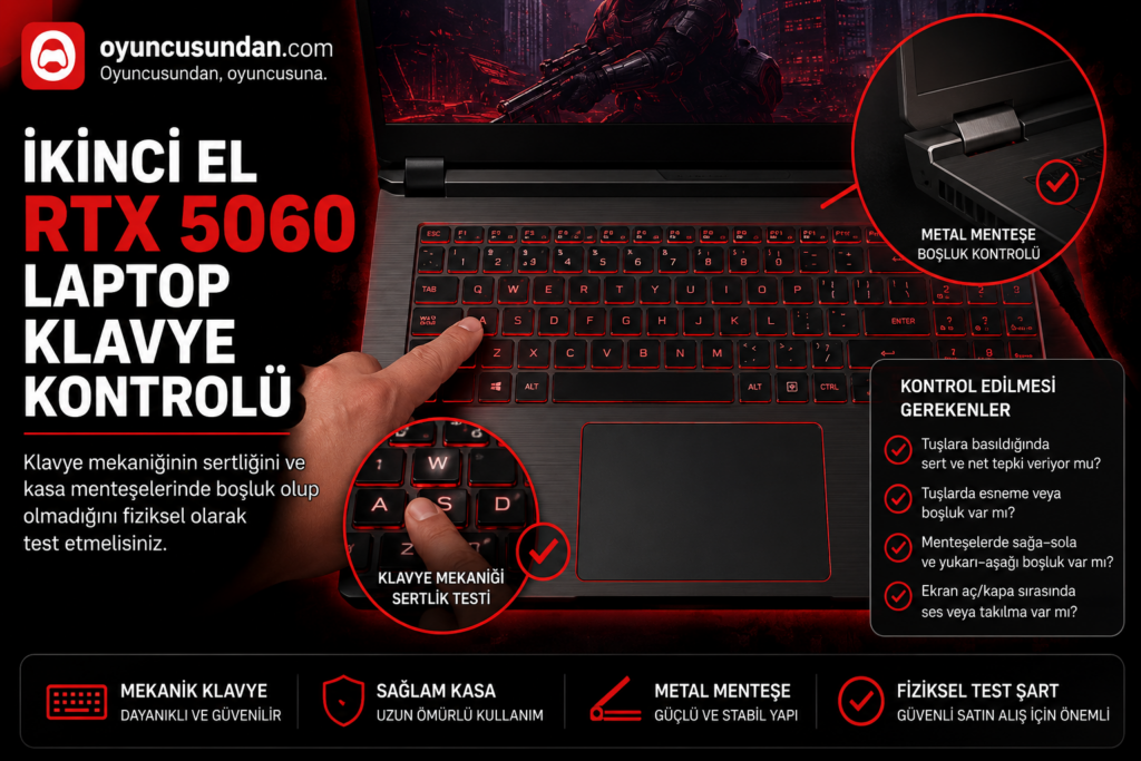 ikinci el RTX 5060 laptop mekanik klavye ve metal menteşe kontrolü